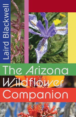 Arizona Wildflower Companion Arizona Wildflower Companion
