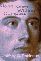 John Keats Without Compass John Keats Without Compass