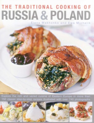 The Traditional Cooking of Russia & Poland The Traditional Cooking of Russia & Poland