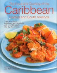 The Food and Cooking of the Caribbean, Central and South America The Food and Cooking of the Caribbean, Central and South America