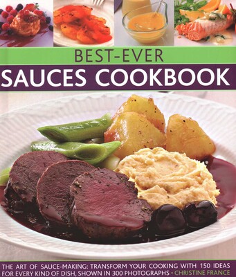 Best-Ever Sauces Cookbook Best-Ever Sauces Cookbook