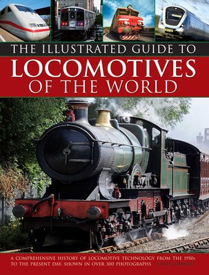 Illustrated Guide To Locomotives Of The World Illustrated Guide To Locomotives Of The World