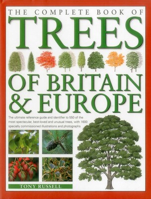 The Complete Book of Trees of Britain & Europe The Complete Book of Trees of Britain & Europe