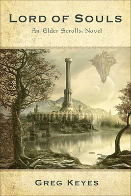 Elder Scrolls Novel - Lord of Souls Elder Scrolls Novel - Lord of Souls