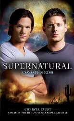 Supernatural - Coyote's Kiss Supernatural - Coyote's Kiss