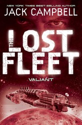 The Lost Fleet - Valiant (Book 4 The Lost Fleet - Valiant (Book 4
