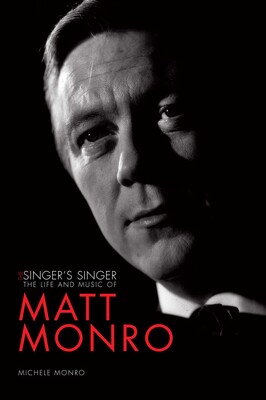 Matt Monro - The Singer's Singer Matt Monro - The Singer's Singer
