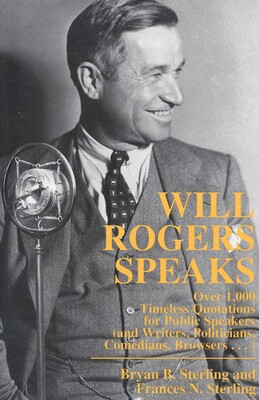 Will Rogers Speaks Will Rogers Speaks