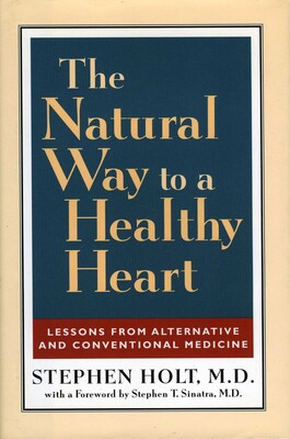 The Natural Way to a Healthy Heart The Natural Way to a Healthy Heart