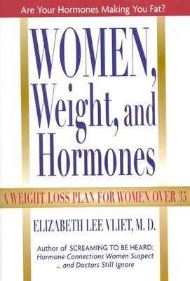 Women, Weight, and Hormones Women, Weight, and Hormones