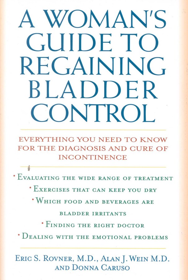 Woman's Guide to Regaining Bladder Control