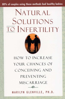 Natural Solutions to Infertility Natural Solutions to Infertility