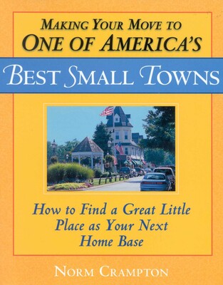 Making Your Move to One of America's Best Small Towns Making Your Move to One of America's Best Small Towns