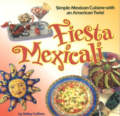 Fiesta Mexicali Fiesta Mexicali