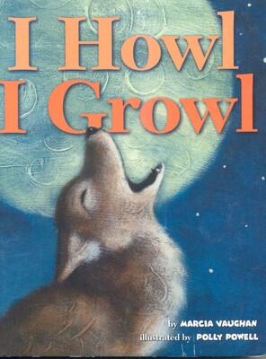 I Howl, I Growl I Howl, I Growl