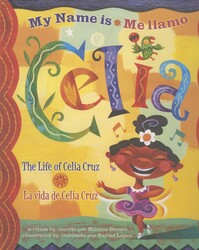 My Name is Celia/Me llamo Celia My Name is Celia/Me llamo Celia