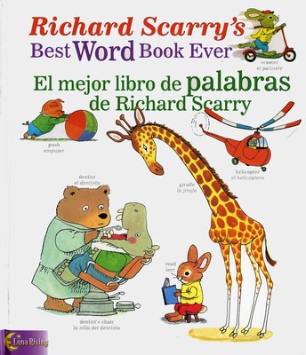 Richard Scarry's Best Word Book Ever / El mejor libro de palabras de Richard Scarry Richard Scarry's Best Word Book Ever / El mejor libro de palabras de Richard Scarry