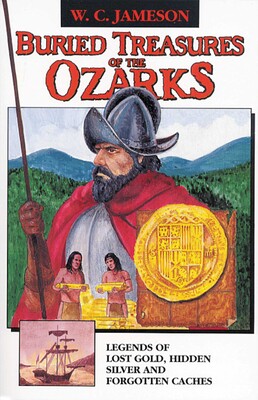 Buried Treasures of the Ozarks Buried Treasures of the Ozarks