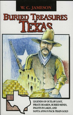 Buried Treasures of Texas Buried Treasures of Texas