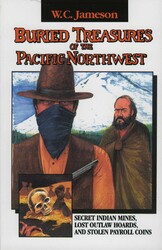 Buried Treasures of the Pacific Northwest Buried Treasures of the Pacific Northwest