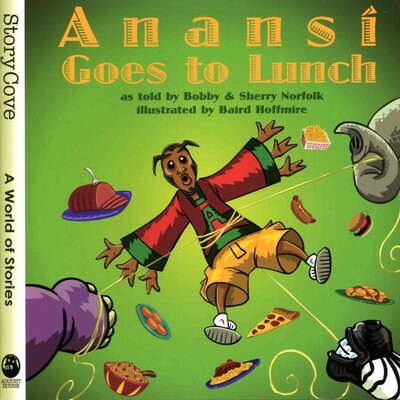 Anansí Goes to Lunch Anansí Goes to Lunch