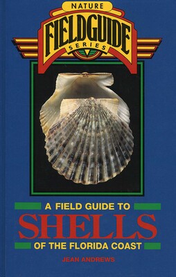 Field Guide to Shells of the Florida Coast Field Guide to Shells of the Florida Coast