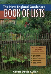 The New England Gardener's Book of Lists The New England Gardener's Book of Lists