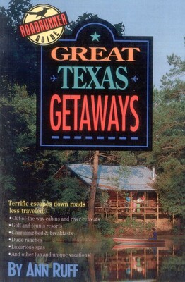 Great Texas Getaways Great Texas Getaways