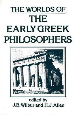 Worlds of the Early Greek Philosophers Worlds of the Early Greek Philosophers