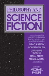 Philosophy and Science Fiction Philosophy and Science Fiction