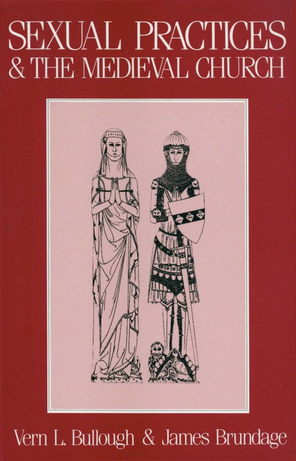 Sexual Practices and the Medieval Church