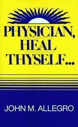 Physician, Heal Thyself Physician, Heal Thyself