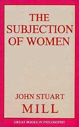 Subjection of Women Subjection of Women