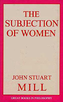 Subjection of Women Subjection of Women