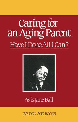 Caring for an Aging Parent Caring for an Aging Parent