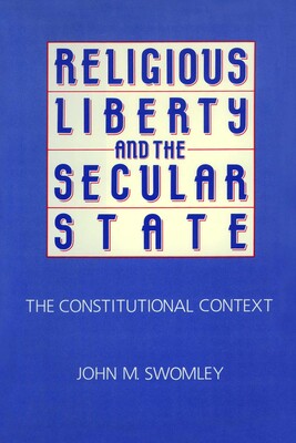 Religious Liberty and the Secular State Religious Liberty and the Secular State