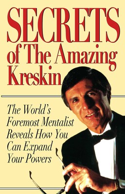 Secrets of the Amazing Kreskin Secrets of the Amazing Kreskin