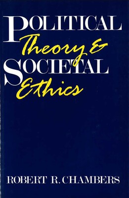 Political Theory and Societal Ethics Political Theory and Societal Ethics