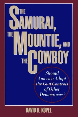 Samurai, the Mountie and the Cowboy Samurai, the Mountie and the Cowboy