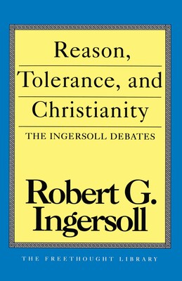 Reason, Tolerance and Christianity Reason, Tolerance and Christianity