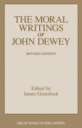 Moral Writings of John Dewey Moral Writings of John Dewey