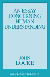 Essay Concerning Human Understanding Essay Concerning Human Understanding