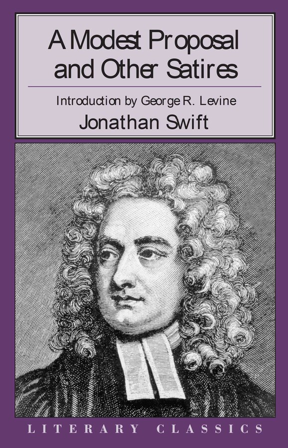 Modest Proposal and Other Satirical Works