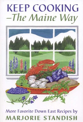 Keep Cooking--the Maine Way Keep Cooking--the Maine Way
