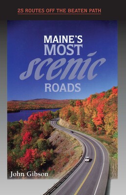 Maine's Most Scenic Roads Maine's Most Scenic Roads