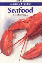 Seafood: Down East Recipes Seafood: Down East Recipes