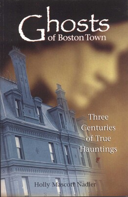 Ghosts of Boston Town Ghosts of Boston Town