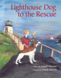 Lighthouse Dog to the Rescue Lighthouse Dog to the Rescue