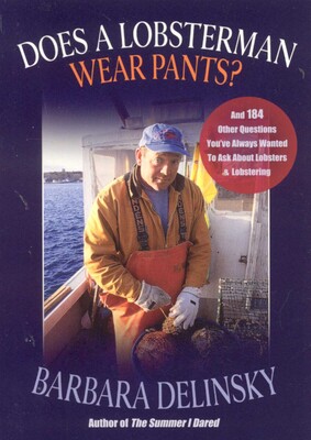 Does a Lobsterman Wear Pants? Does a Lobsterman Wear Pants?