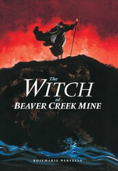 The Witch of Beaver Creek Mine